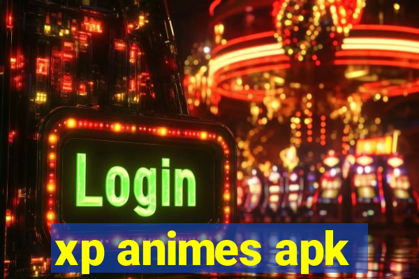 xp animes apk